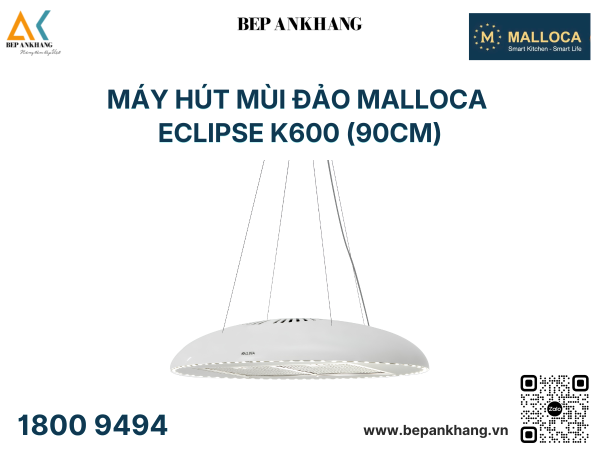 Máy hút mùi đảo Malloca ECLIPSE K600